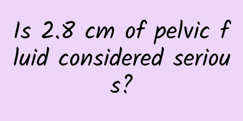 Is 2.8 cm of pelvic fluid considered serious?
