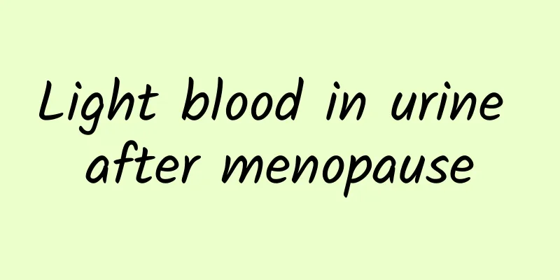 Light blood in urine after menopause