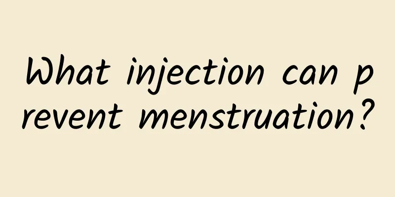 What injection can prevent menstruation?