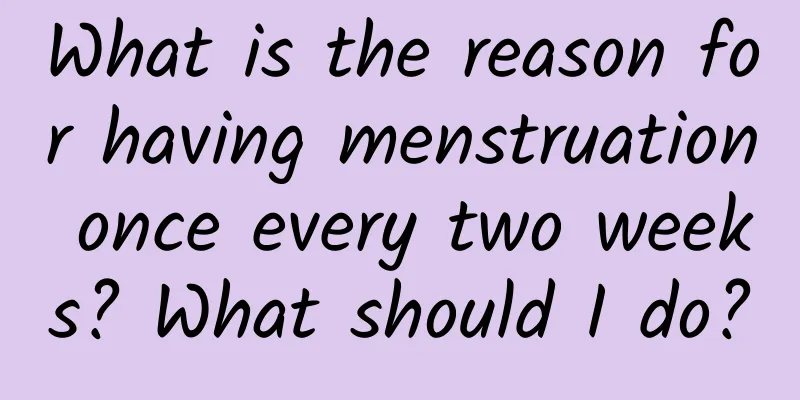 What is the reason for having menstruation once every two weeks? What should I do?