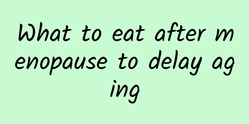 What to eat after menopause to delay aging