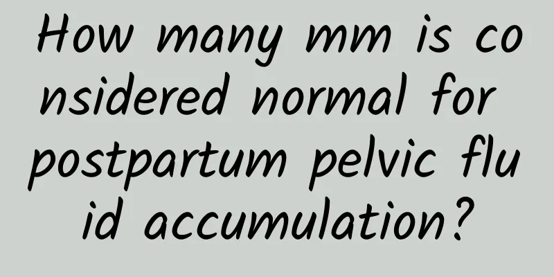 How many mm is considered normal for postpartum pelvic fluid accumulation?