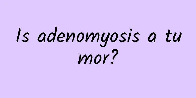 Is adenomyosis a tumor?