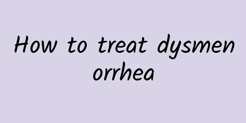 How to treat dysmenorrhea