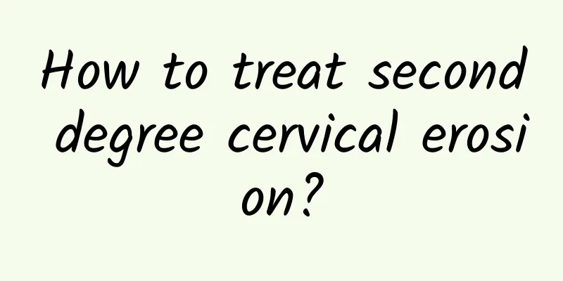 How to treat second degree cervical erosion?