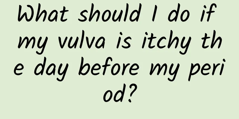 What should I do if my vulva is itchy the day before my period?