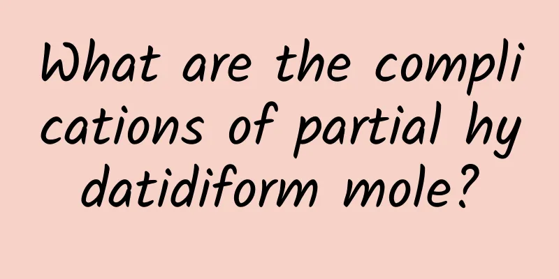 What are the complications of partial hydatidiform mole?