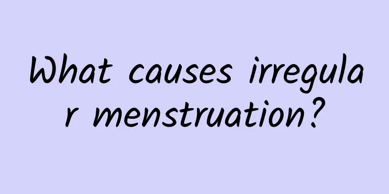 What causes irregular menstruation?