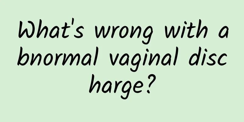 What's wrong with abnormal vaginal discharge?