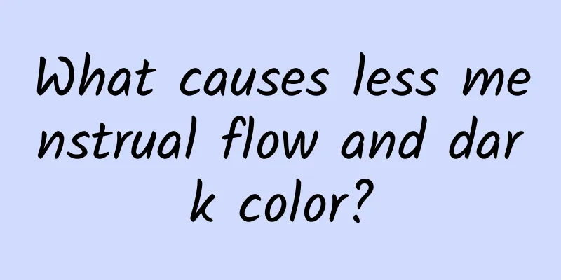 What causes less menstrual flow and dark color?