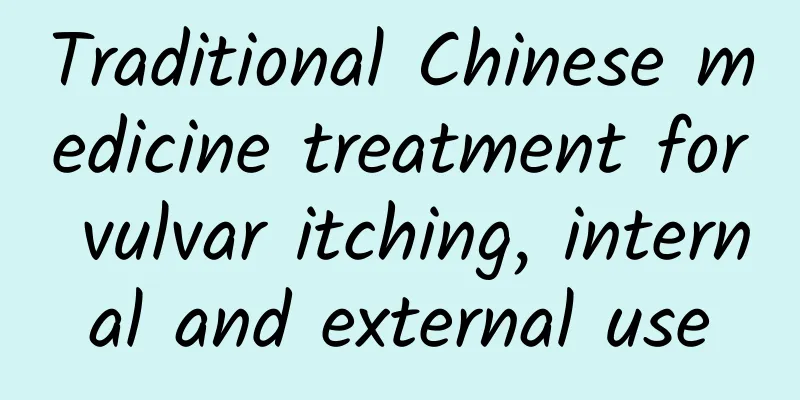 Traditional Chinese medicine treatment for vulvar itching, internal and external use