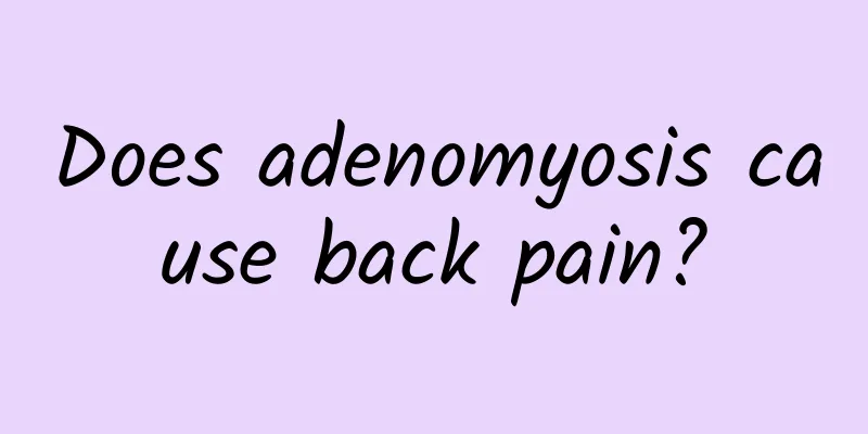 Does adenomyosis cause back pain?