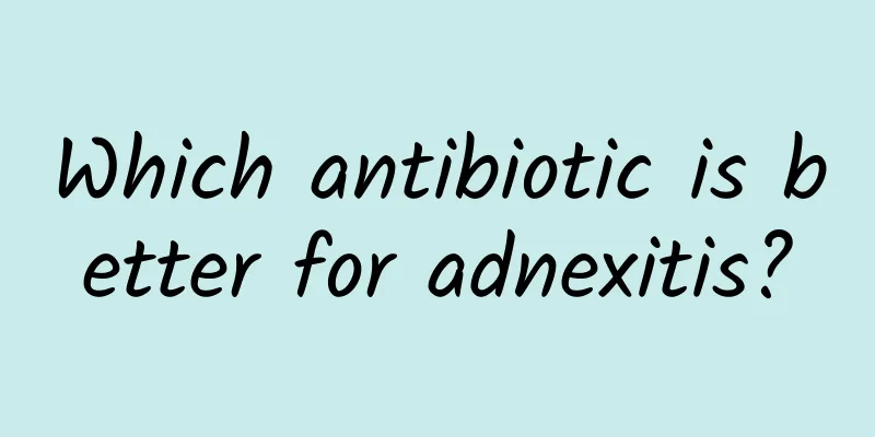 Which antibiotic is better for adnexitis?