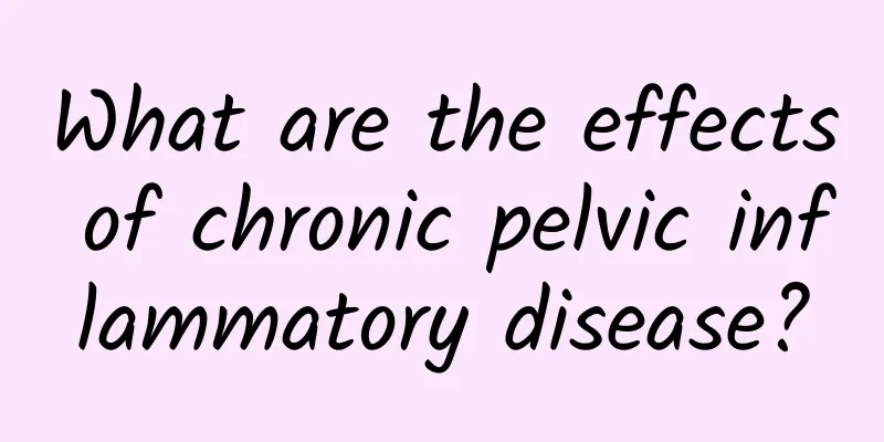 What are the effects of chronic pelvic inflammatory disease?