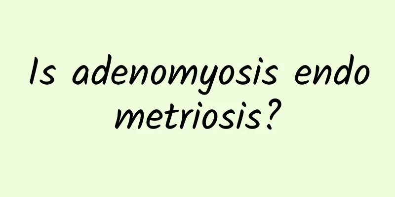 Is adenomyosis endometriosis?