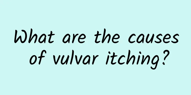 What are the causes of vulvar itching?