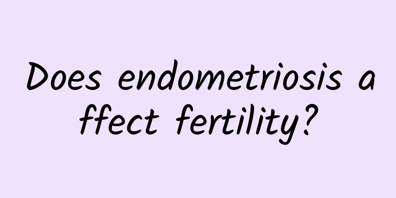 Does endometriosis affect fertility?