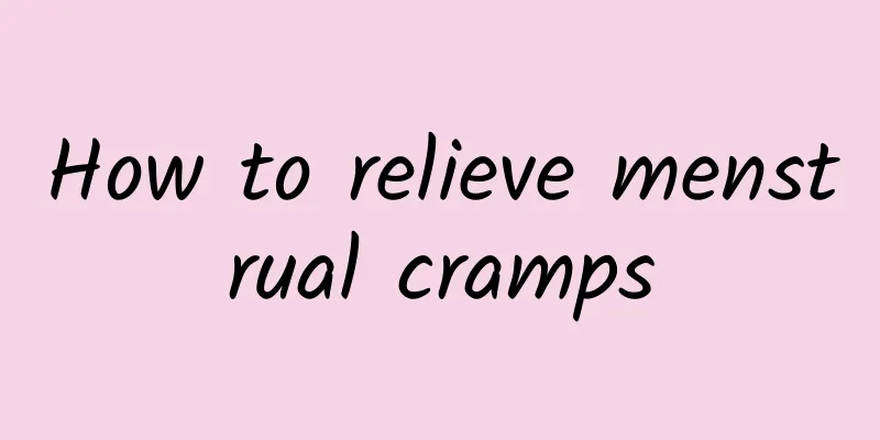 How to relieve menstrual cramps
