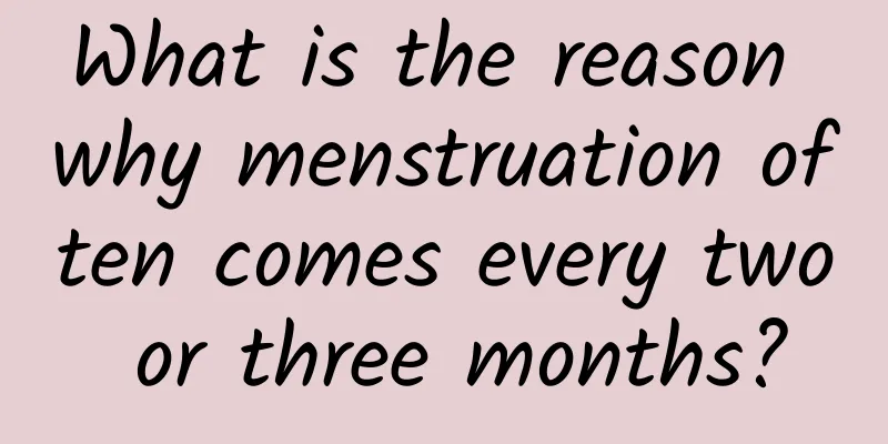 What is the reason why menstruation often comes every two or three months?