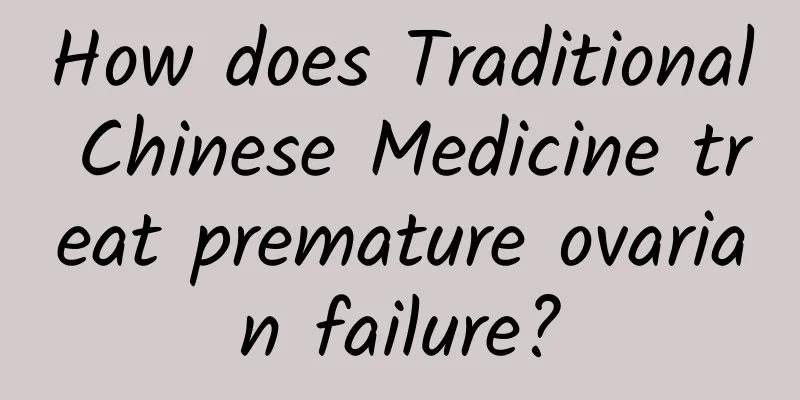 How does Traditional Chinese Medicine treat premature ovarian failure?
