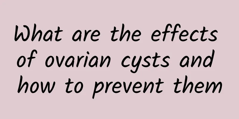 What are the effects of ovarian cysts and how to prevent them