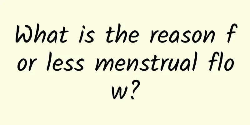 What is the reason for less menstrual flow?