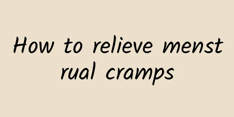 How to relieve menstrual cramps