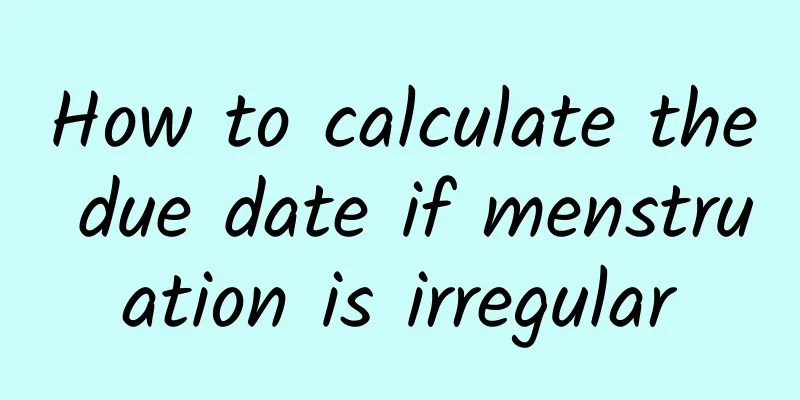 How to calculate the due date if menstruation is irregular