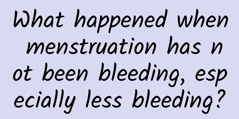 What happened when menstruation has not been bleeding, especially less bleeding?