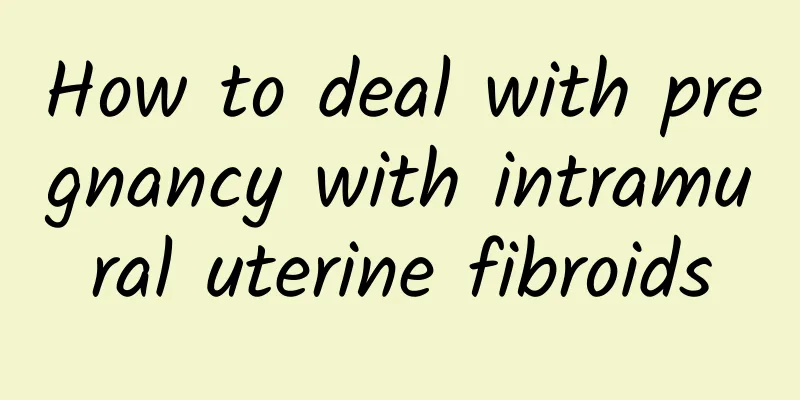 How to deal with pregnancy with intramural uterine fibroids