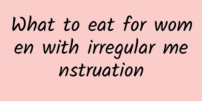 What to eat for women with irregular menstruation