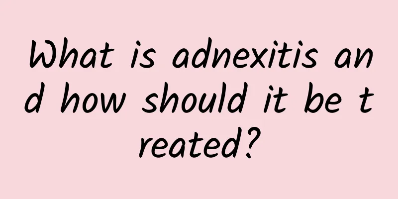 What is adnexitis and how should it be treated?