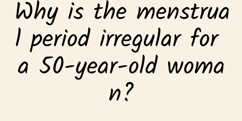 Why is the menstrual period irregular for a 50-year-old woman?