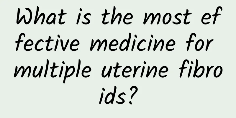 What is the most effective medicine for multiple uterine fibroids?
