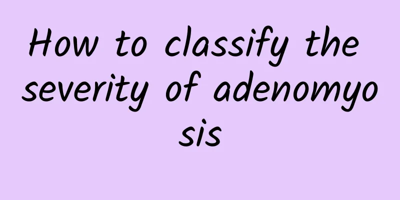 How to classify the severity of adenomyosis