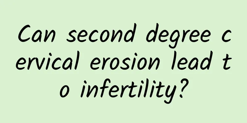 Can second degree cervical erosion lead to infertility?