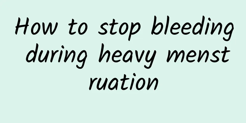 How to stop bleeding during heavy menstruation