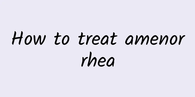How to treat amenorrhea