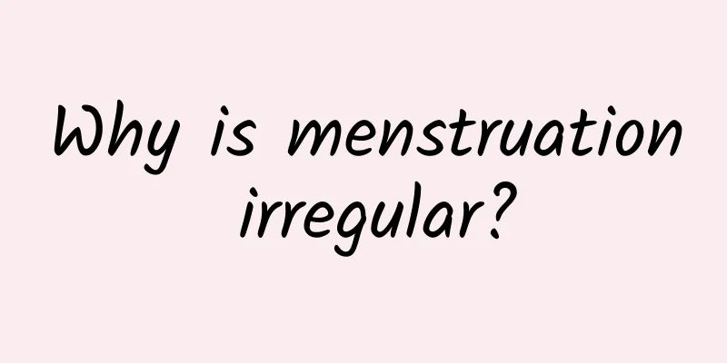 Why is menstruation irregular?