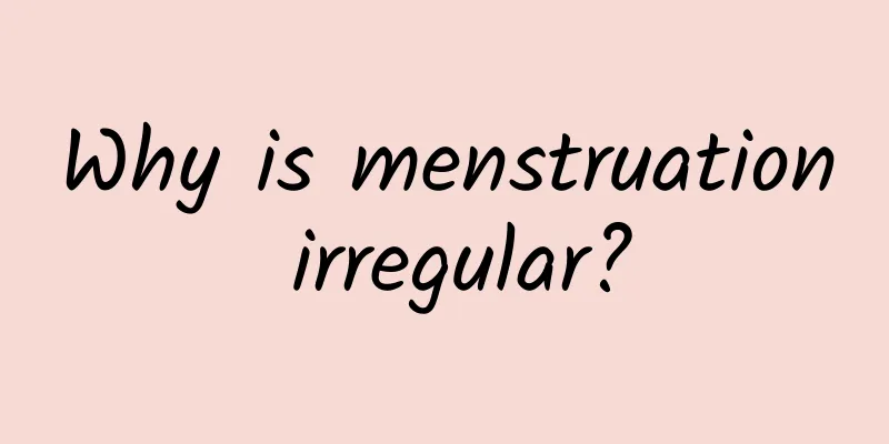 Why is menstruation irregular?