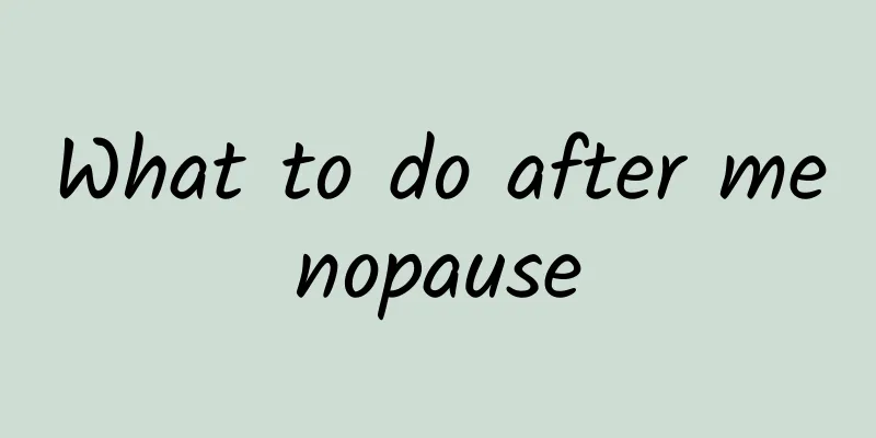 What to do after menopause