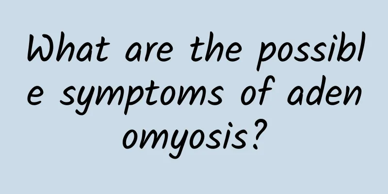 What are the possible symptoms of adenomyosis?