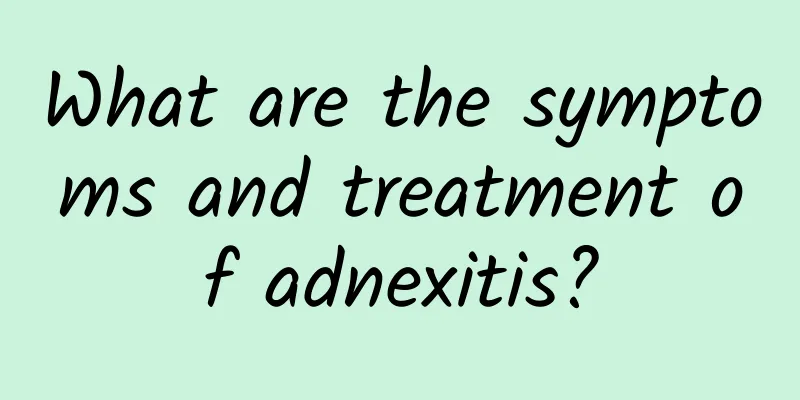What are the symptoms and treatment of adnexitis?