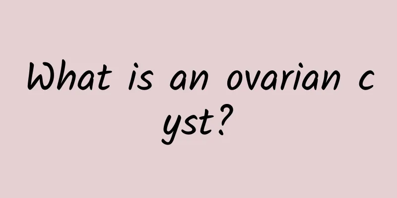 What is an ovarian cyst?