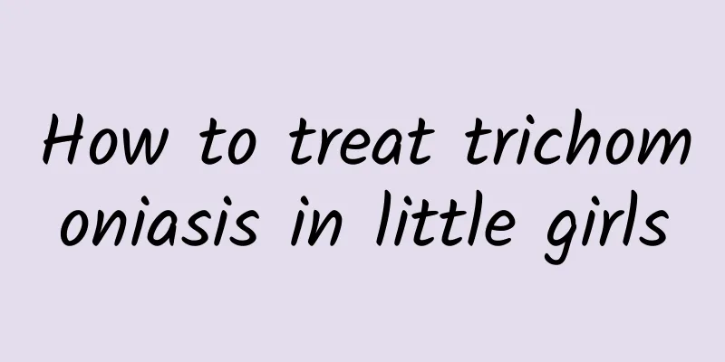 How to treat trichomoniasis in little girls