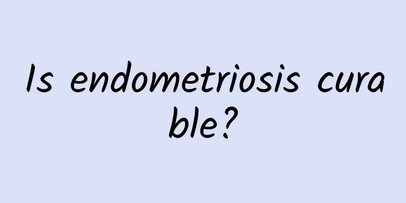 Is endometriosis curable?