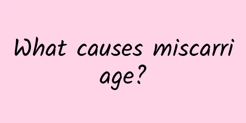 What causes miscarriage?