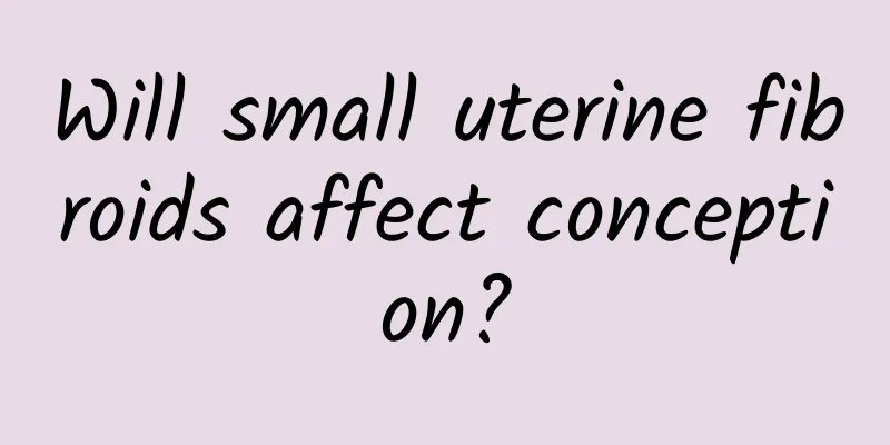 Will small uterine fibroids affect conception?