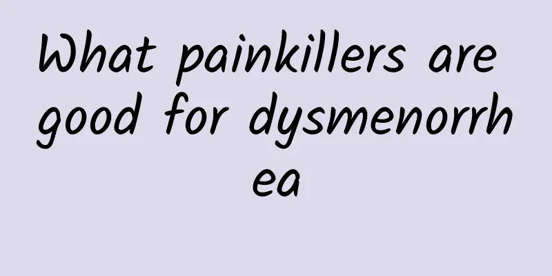 What painkillers are good for dysmenorrhea
