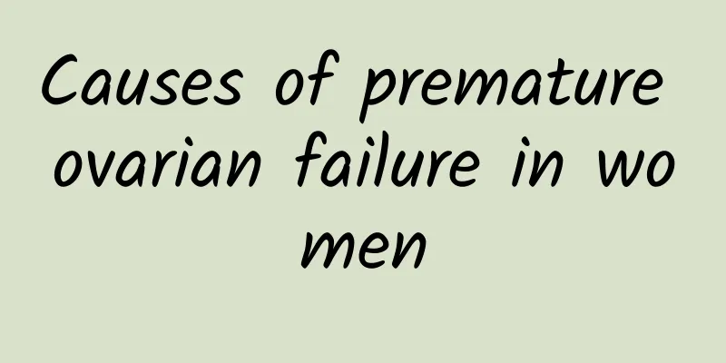 Causes of premature ovarian failure in women